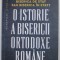 O istorie a bisericii ortodoxe romane 1918-2023 Oliver Jens Schmitt