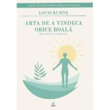 Arta de a vindeca orice boala fara doctorii si operatii - Louis Kuhne