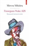 Finnegans Wake, 628. Romanul intunericului - Mircea Mihaies