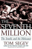 The Seventh Million: The Israelis and the Holocaust