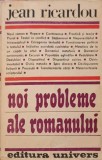 Noi Probleme Ale Romanului - Jean Ricardou, 1988, Editura Univers, Beletristica, Biografii, Carte in Romana