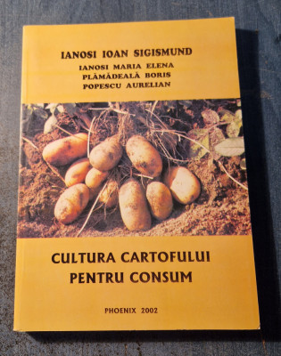 Cultura cartofului pentru consum Ianosi Ioan Sigismund foto