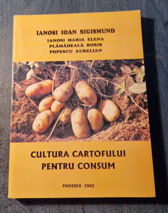Cultura cartofului pentru consum Ianosi Ioan Sigismund