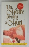 UN MOTIV PENTRU A MURI de CYNTHIA HARROD - EAGLES , ANII &#039;90