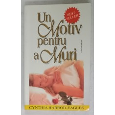 UN MOTIV PENTRU A MURI de CYNTHIA HARROD - EAGLES , ANII &#039;90