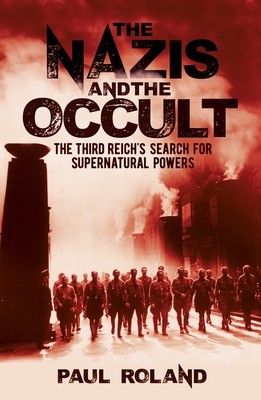 The Nazis and the Occult: The Third Reich&amp;#039;s Search for Supernatural Powers foto