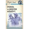 Pokol a hegyek k&ouml;z&ouml;tt - Rejtő Jenő - Carte in maghiara, editura 2022, 160 pagini, coperta moale