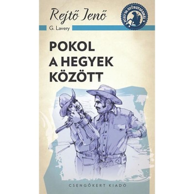 Pokol a hegyek k&amp;ouml;z&amp;ouml;tt - Rejtő Jenő foto
