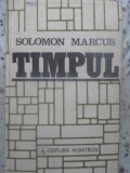 Timpul - Solomon Marcus - Editura Albatros, 1985 - Filosofie, Limba Romana, Stare Buna, Paperback