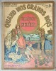 QUAND NOS GRANDS ROIS ETAIENT PETITS par CHARLES CLERC et NORBERT SILVESTRE , illustrations en noir et couleurs par JOB , 1931