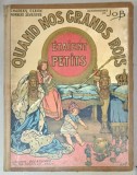 QUAND NOS GRANDS ROIS ETAIENT PETITS par CHARLES CLERC et NORBERT SILVESTRE , illustrations en noir et couleurs par JOB , 1931