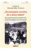 Personajele acestea de a doua mana - Antologie de Teodora-Eliza Vacarescu