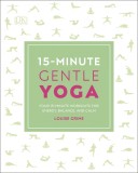 15-Minute Gentle Yoga | Louise Grime, 2020, Dorling Kindersley Ltd