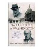 David J. Bercuson, Holger H. Herwing - One Christmas in Washington -