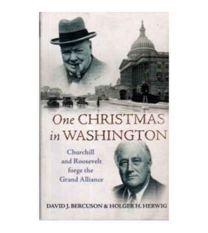 David J. Bercuson, Holger H. Herwing - One Christmas in Washington -