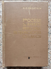 Procese Si Aparate Principale In Tehnologia Chimica - A.g. Kasatkin ,553075 foto