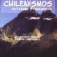 Chilenismos-English/English-Chilenismos Dictionary & Phrasebook