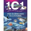 101 dolog, amit j&oacute;, ha tudsz a v&iacute;zi &eacute;lőhelyek &aacute;llatair&oacute;l