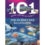 101 dolog, amit j&oacute;, ha tudsz a v&iacute;zi &eacute;lőhelyek &aacute;llatair&oacute;l