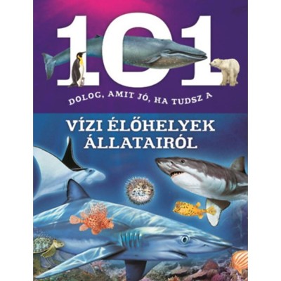 101 dolog, amit j&amp;oacute;, ha tudsz a v&amp;iacute;zi &amp;eacute;lőhelyek &amp;aacute;llatair&amp;oacute;l foto