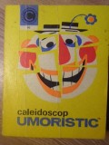 Caleidoscop Umoristic - D.C. Mazilu, Giuseppe Navarra, Ceres 1976, Carte de Colectie, Limba Romana, 120 Pagini