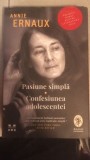 Pasiune Simpla / Confesiunea Adolescentei - Annie Ernaux