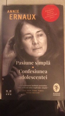 Pasiune Simpla / Confesiunea Adolescentei - Annie Ernaux foto