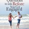 101 Questions to Ask Before You Get Engaged