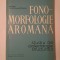 Matilda Caragiu-Marioțeanu - Fono-morfologie arom&acirc;nă: studiu de dialectologie structurală (1968)