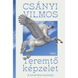 Teremtő k&eacute;pzelet - Cs&aacute;nyi Vilmos