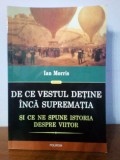 Ian Morris - De ce vestul detine inca suprematia