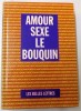 AMOUR SEXE LE BOUQUIN par MATHIAS PAUVERT , 1993