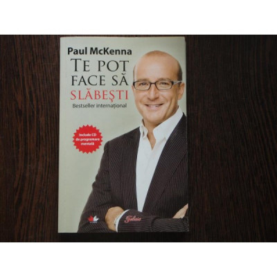 TE POT FACE SA SLABESTI - PAUL MCKENNA foto