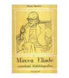Mircea Handoca - Mircea Eliade - Contributii biobliografice - 107029