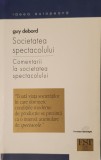 Societatea Spectacolului, Guy Debord, 2001 PRIMA EDITIE (Cartea din care s-a inspirat Calin Georgescu)