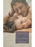 Cecelia Ahern - P. S. te iubesc (Editia: 2008)