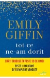 Tot ce ne-am dorit - Emily Giffin - Litera