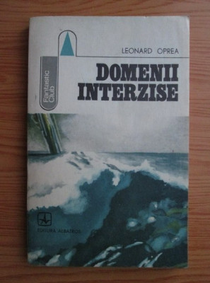 Leonard Oprea - Domenii interzise foto