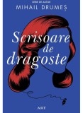 Cumpara ieftin Scrisoare De Dragoste, Mihail Drumeş - Editura Art
