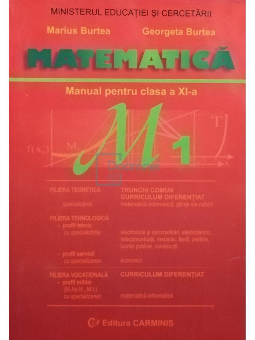 Marius Burtea - Matematica M1. Manual pentru clasa a XI-a (editia 2006)