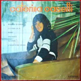 CATERINA CASELLI - L&#039;UOMO D&#039;ORO, IL GIORNO, NESSUNO MI PIU GIUDICARE - MUZICĂ ITALIANĂ - DISC VINYL / VINIL EDD, ALBUM PICK-UP ELECTRECORD