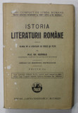 ISTORIA LITERATURII ROMANE PENTRU CLASA VII -A A LICEELOR DE BAIETI SI FETE de GH. NEDIOGLU , 1930, COPERTA CU PETE