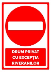 indicatorul pentru drum privat cu exceptia riveranilor foto