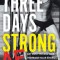 Three Days Strong AF: Get Built in Less Time, Increase Your Energy, and Kick Ass at Life