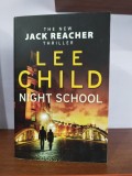 Lee Child&ndash; Night School (in limba engleza)