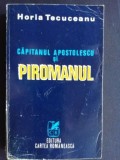 Capitanul Apostolescu si piromanul- Horia Tecucianu