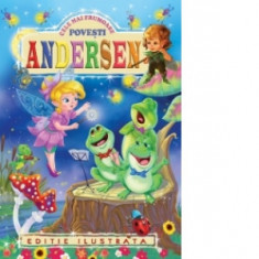 Cele mai frumoase povesti ANDERSEN - Hans Christian Andersen