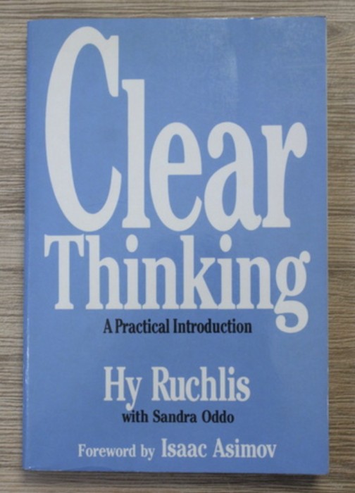 Hyman Ruchlis - Clear thinking. A practical introduction