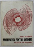 MATEMATICI PENTRU INGINERI , CULEGERE DE PROBLEME de RODICA TRANDAFIR 1969