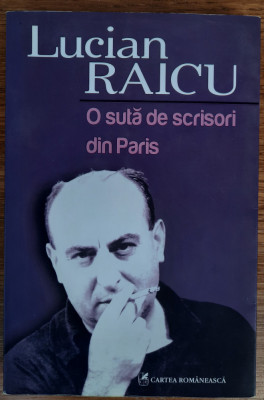 O sută de scrisori din Paris, Lucian Raicu foto